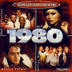 The Very Best of the 80’s: 1980, Volume 1