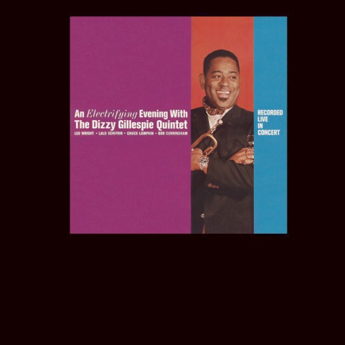 An Electrifying Evening With the Dizzy Gillespie Quintet