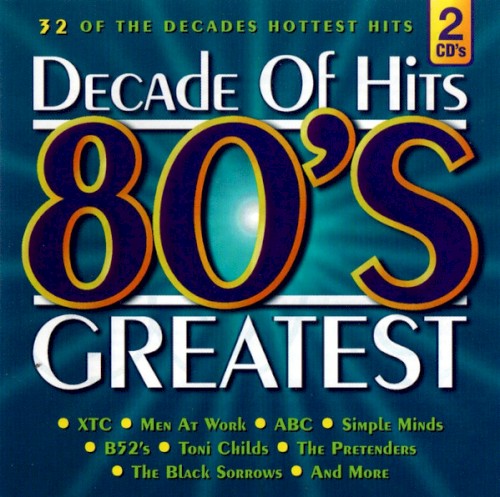 Decade of Hits: 80’s Greatest