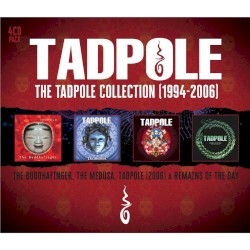 The Tadpole Collection (1994-2006)
