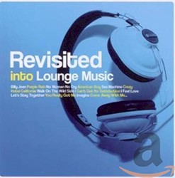 Revisited Into Lounge Music