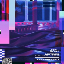 Motives (Tennyson remix)
