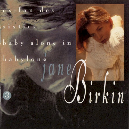 Volume 3. Ex-fan des sixties - Baby Alone in Babylone