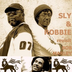Sly & Robbie Revisit Bob Marley