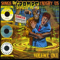 Songs The Cramps Taught Us, Volume 1
