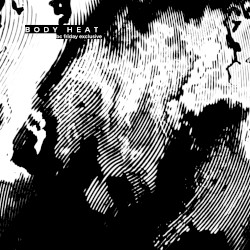BODY HEAT (BANDCAMP FRIDAY ONLY)