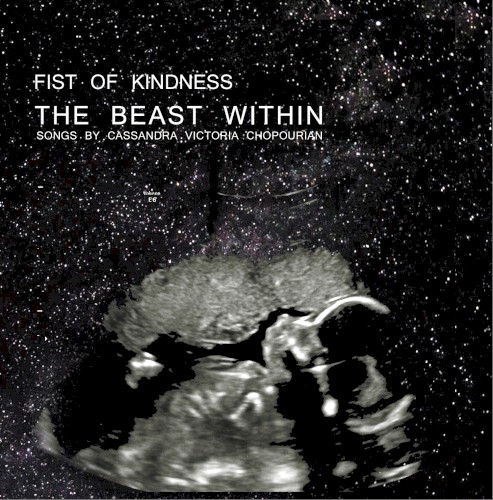 The Beast Within: Songs by Cassandra Victoria Chopourian