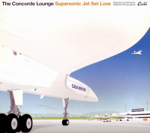 The Concorde Lounge: Super Sonic Jet Set Love