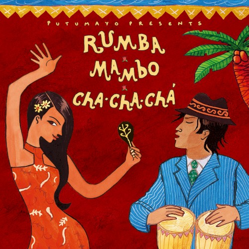 Putumayo Presents: Rumba, Mambo, Cha Cha Chá