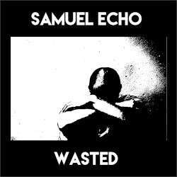 Wasted