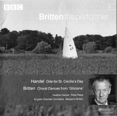 Handel: Ode for St. Cecilia's Day / Britten: Choral Dances (from "Gloriana")