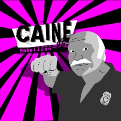 CAINE 05 : Rebellion