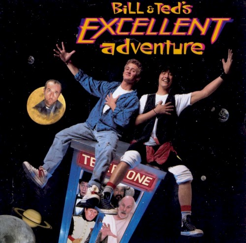 Bill & Ted’s Excellent Adventure: Original Motion Picture Soundtrack