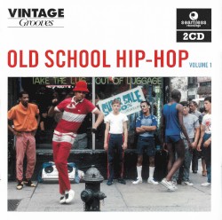 Vintage Grooves - Old School Hip-Hop, Volume 1