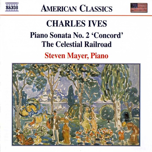Piano Sonata No. 2 'Concord' / The Celestial Railroad