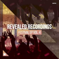 Revealed Recordings Presents Revealed Festival EP Vol. 4
