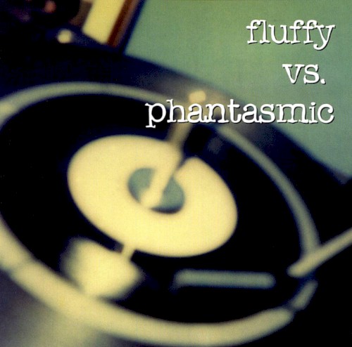 Fluffy Vs. Phantasmic