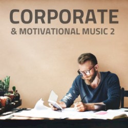 Corporate & Motivational Music 2