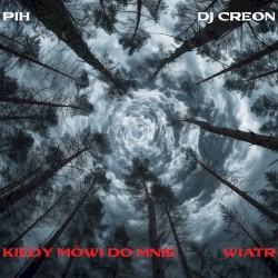 KIEDY MÓWI DO MNIE WIATR