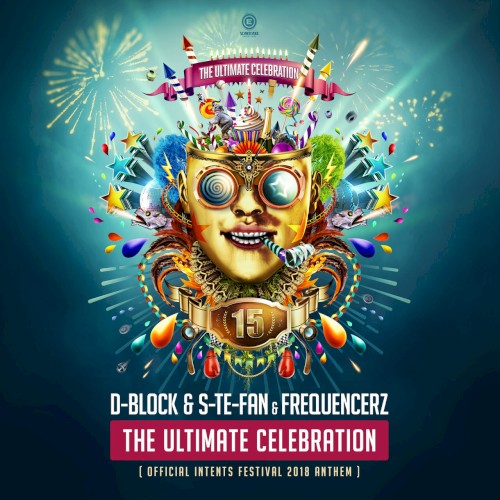 The Ultimate Celebration (Official Intents Festival 2018 Anthem)