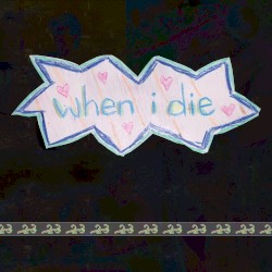When I Die