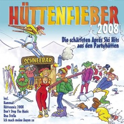 Hüttenfieber 2008