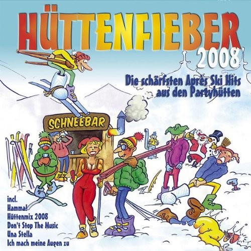 Hüttenfieber 2008