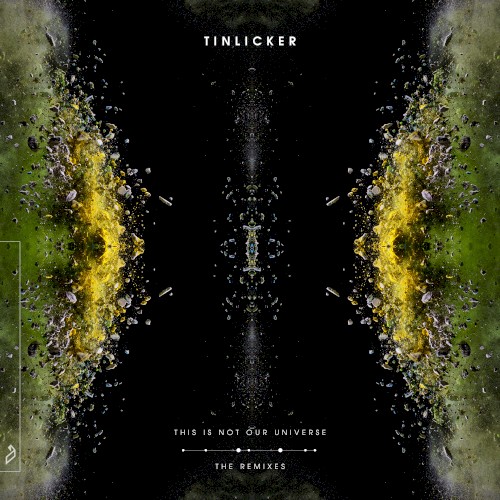 This Is Not Our Universe (The Remixes)