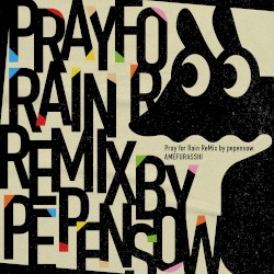 Pray for Rain ReMix by pepensow