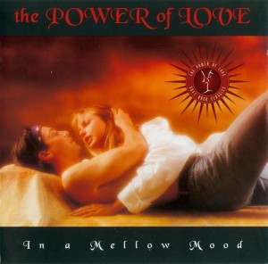 The Power of Love: In a Mellow Mood