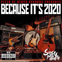 BECAUSE IT'S 2020