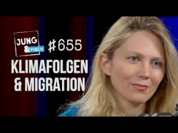 Jung & Naiv #655, „Kira Vinke über Klimafolgen und Migration“