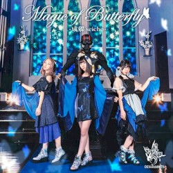 Magic of Butterfly -成蝶-