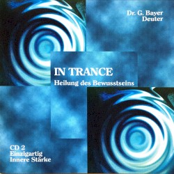 In Trance: Heilung des Bewusstseins CD2