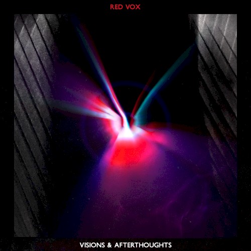 Visions & Afterthoughts