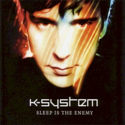 Sleep Is the Enemy
