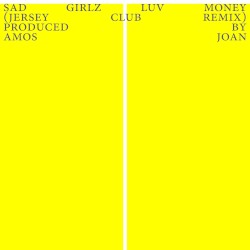 SAD GIRLZ LUV MONEY (jersey club mix)