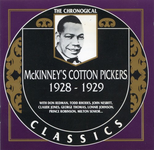 The Chronological Classics: McKinney's Cotton Pickers 1928-1929