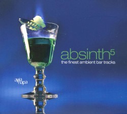 Absinth 5: The Finest Ambient Bar Tracks