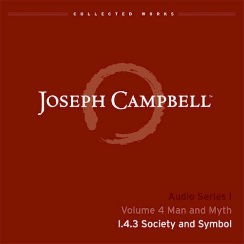 Man and Myth, Lecture 3: Society and Symbol