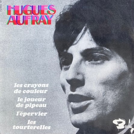 Hugues Aufray en direct de l'Olympia: Les Crayons de couleur / Le Joueur de pipeau / L'Épervier / Les Tourterelles