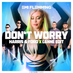 Don't Worry ... (Get Yourself A Hobby) [Harris & Ford x LANNÉ Edit]