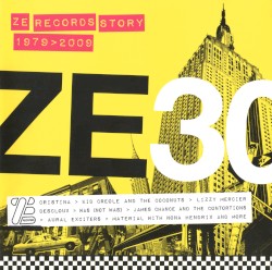 ZE30: ZE Records Story 1979–2009