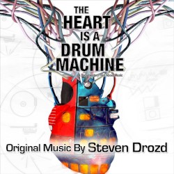 The Heart Is a Drum Machine