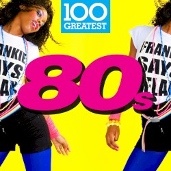 100 Greatest: 80s