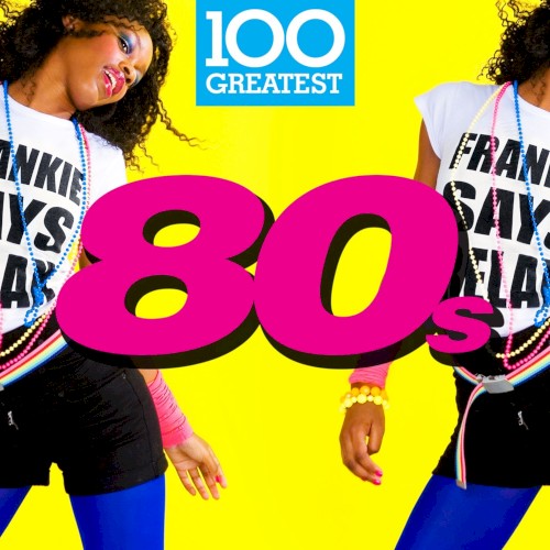 100 Greatest: 80s