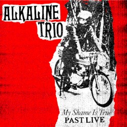My Shame Is True (Past Live)