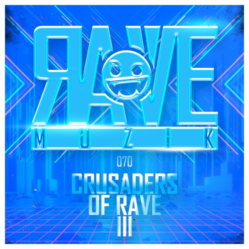 Crusaders of Rave, Vol. 3