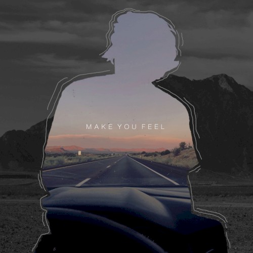 Make You Feel
