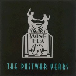 The Swing Era: The Postwar Years